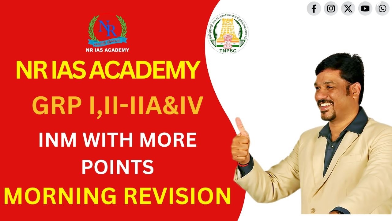 TNPSC I GROUP-I,II/IIA&IV I MORNING REVISION I NR IAS ACADEMY I VIJAYALAYALAYAN R