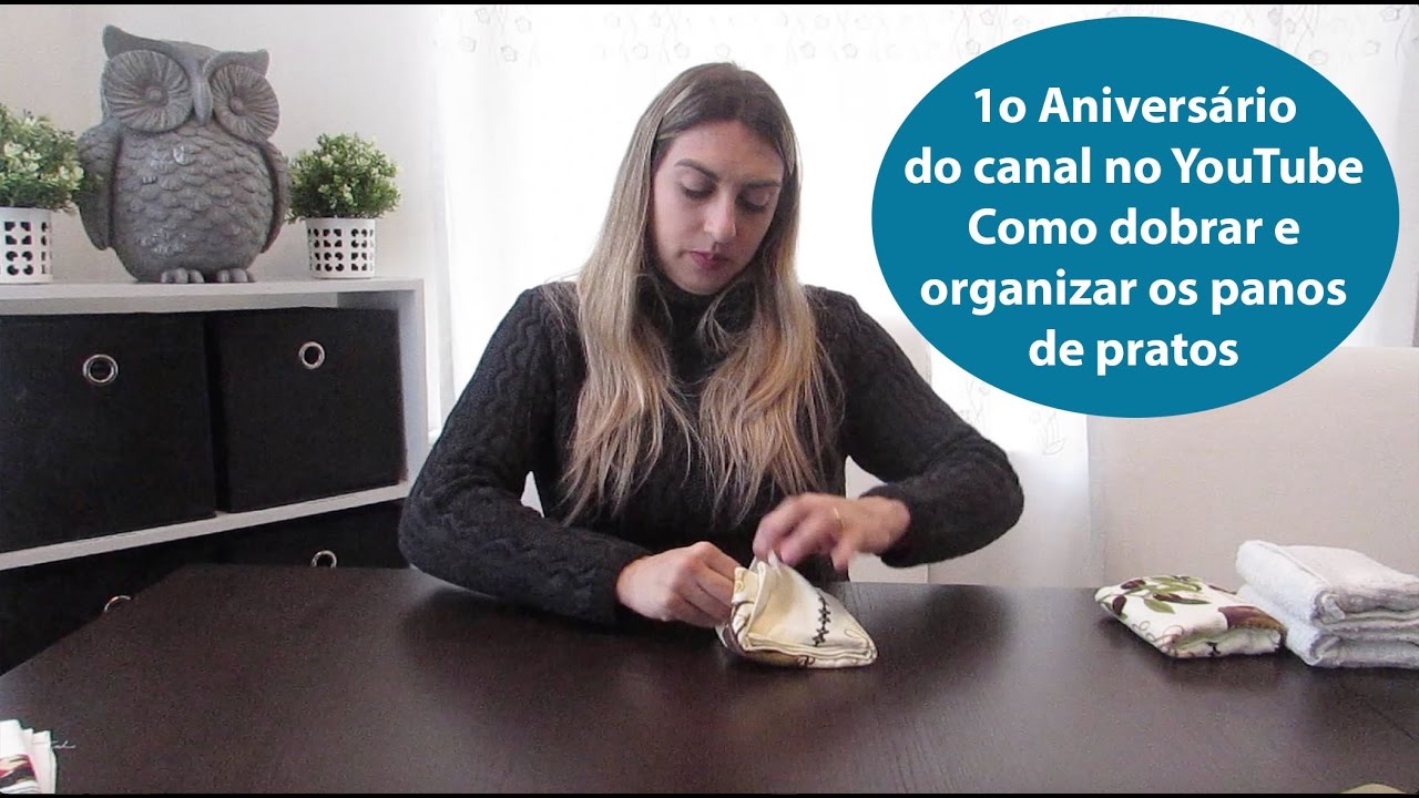 Como dobrar e organizar panos de pratos + Aniversário de 1 ano do canal | Dobras | Valéria Angelotti