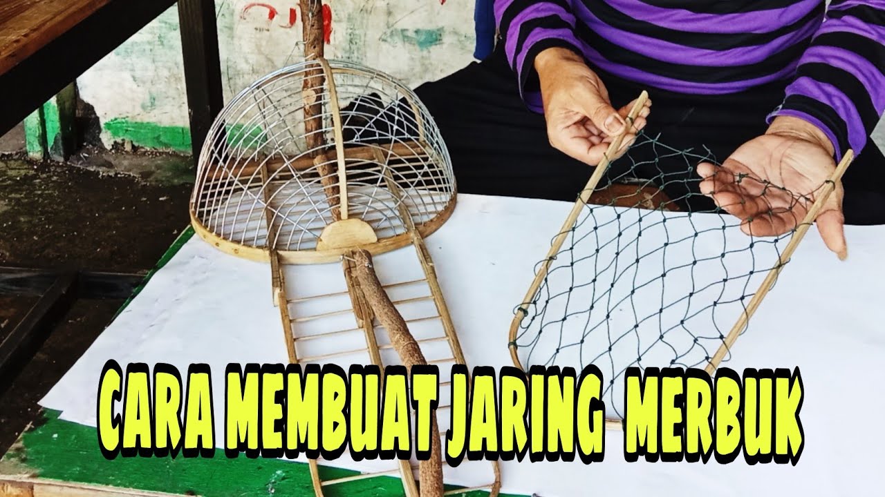 Cara membuat jaring merbuk