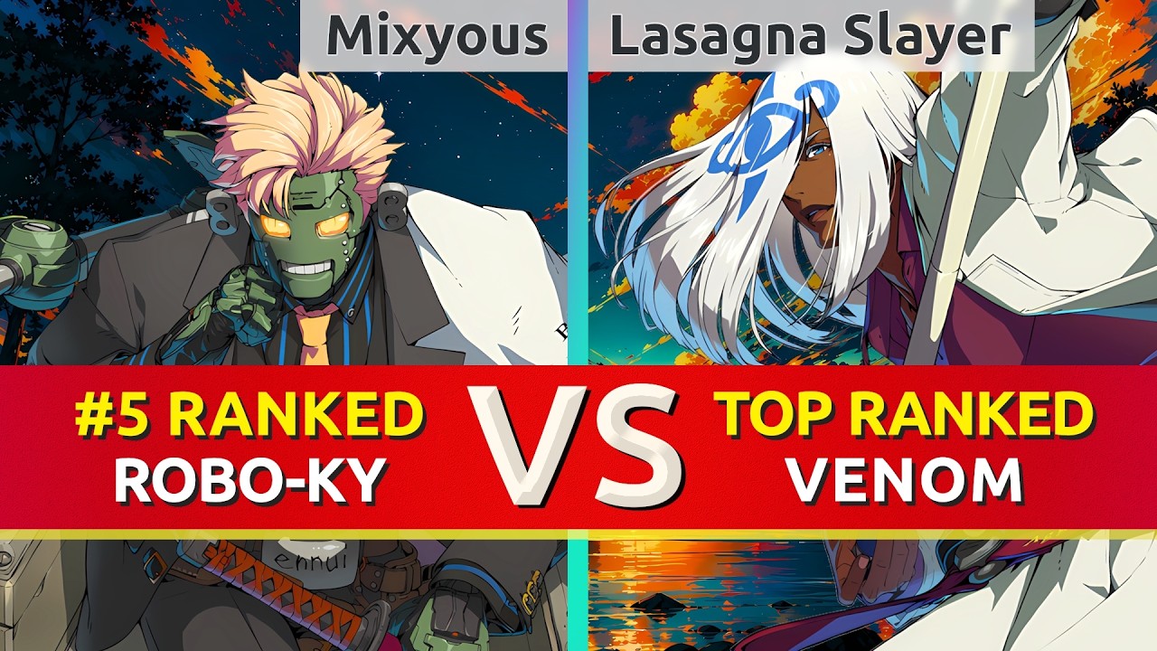 GGST ▰ Mixyous (#5 Ranked Robo-Ky) vs Lasagna Slayer (TOP Ranked Venom). High Level Gameplay