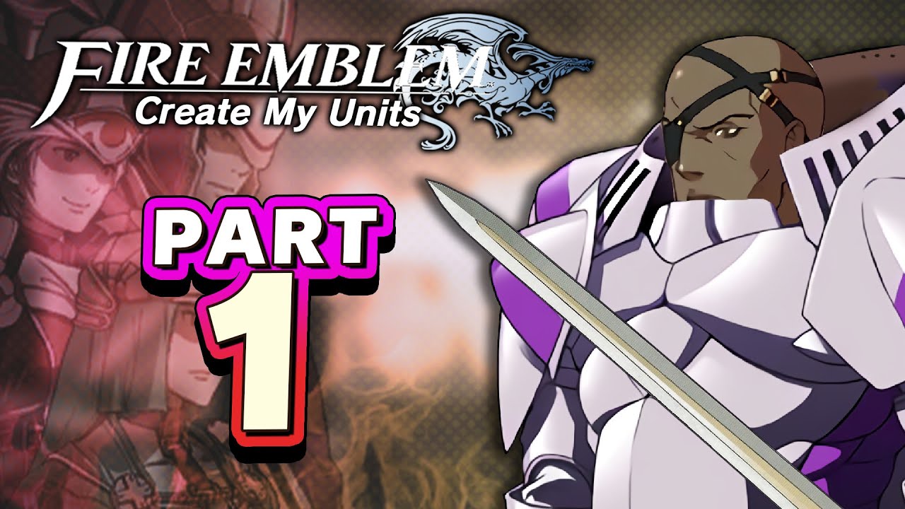 Part 1: Fire Emblem Awakening, But Chat Creates My Units - 