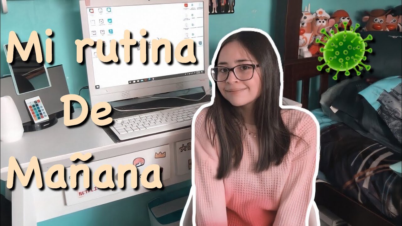 MI RUTINA DE MA&Ntilde;ANA EN CUARENTENA :&rsquo;( Soy Mich Blogs 💛✨