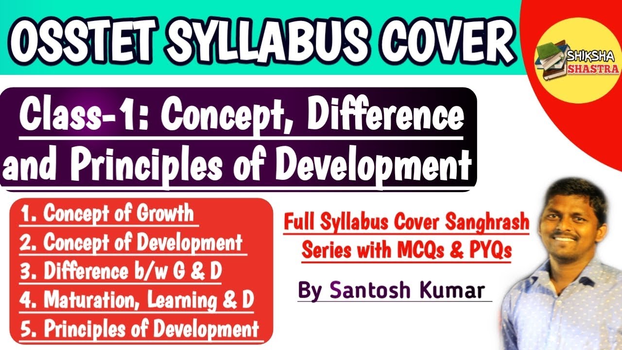 Concept, Difference and Principles of Development  | OSSTET CDP Syllabus Cover | Class-1 |Santosh K|