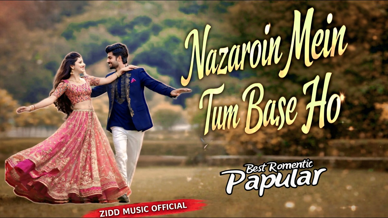 Nazaron Mein Tum Base Ho ❤️ | Best Romantic Hindi Song 2026 | New Love Song | Bollywood Style
