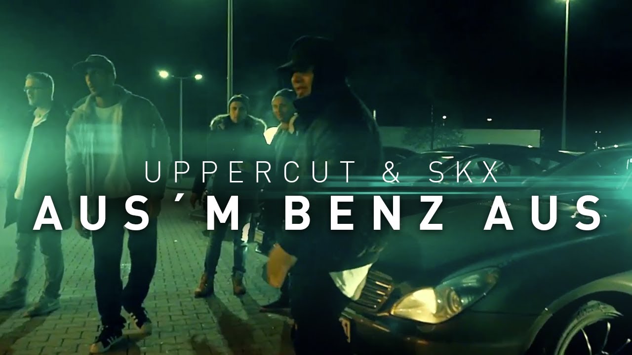 Uppercut & SKX - Aus´m Benz Aus (Official Video) prod. by Klaptra