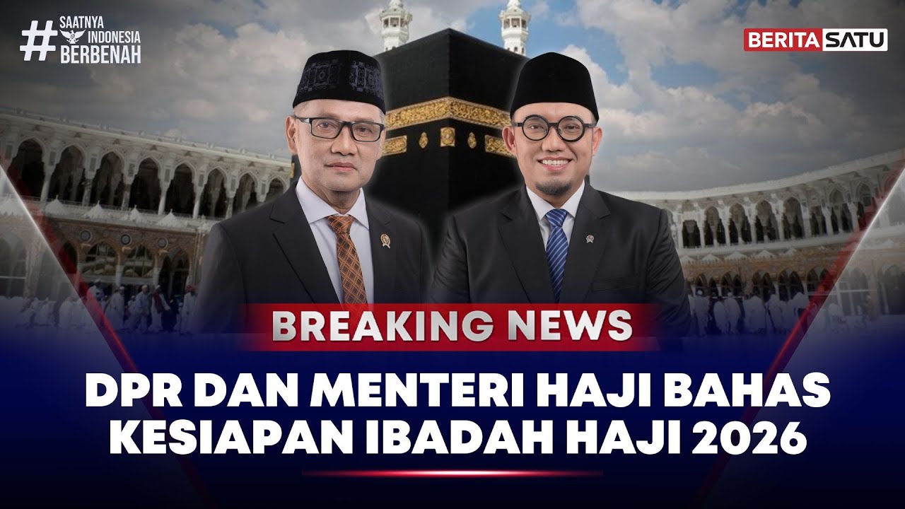 🔴 Breaking News |  DPR dan Kementerian Haji Bahas Kesiapan Ibadah Haji 2026