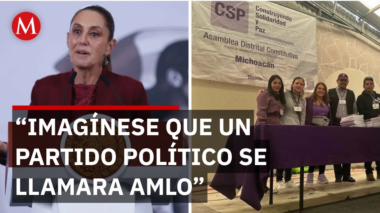 Sheinbaum reprueba partido pol&iacute;tico con las siglas 