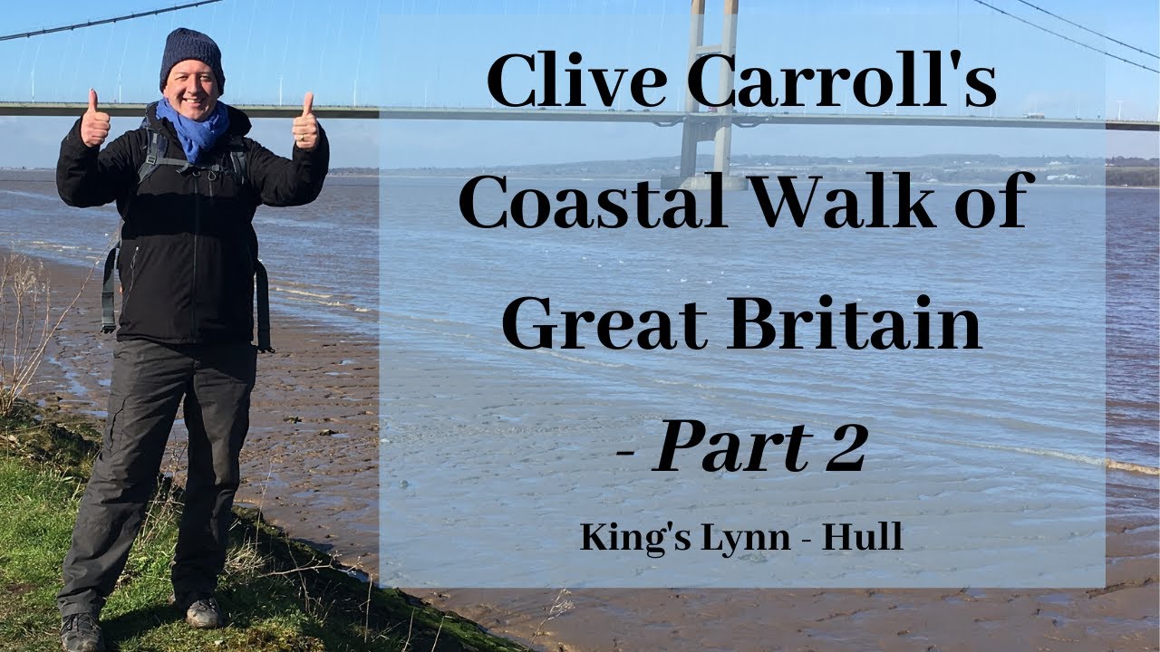 Clive Carroll's Coastal Walk of Great Britain - Part 2