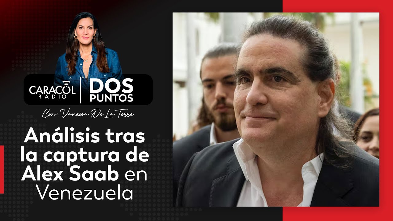 EN VIVO | Análisis tras la captura de Alex Saab en Venezuela | Dos Puntos