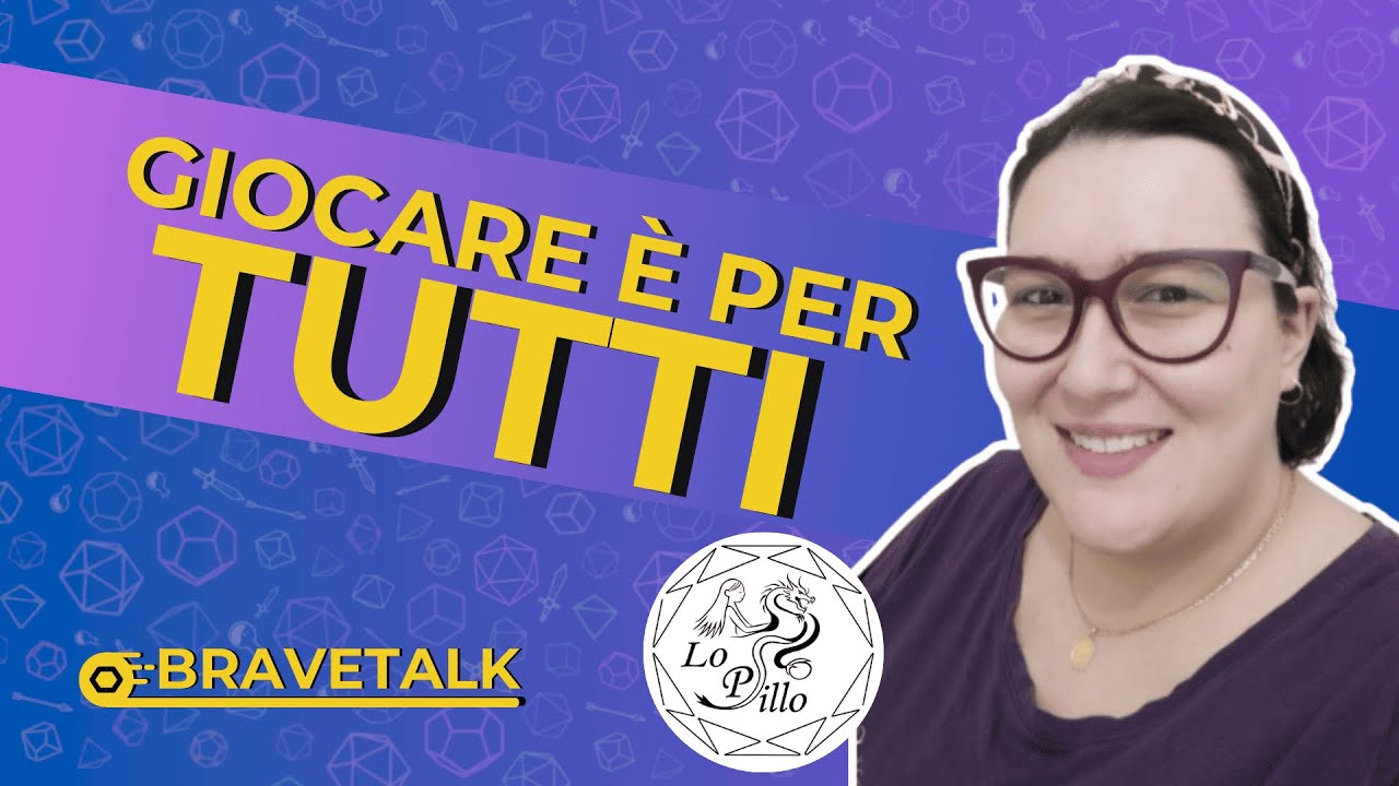 #BRAVETALK: Quando il gioco di ruolo diventa inclusione | con C.C. Lo Psillo | #gdr #dnd #educazione
