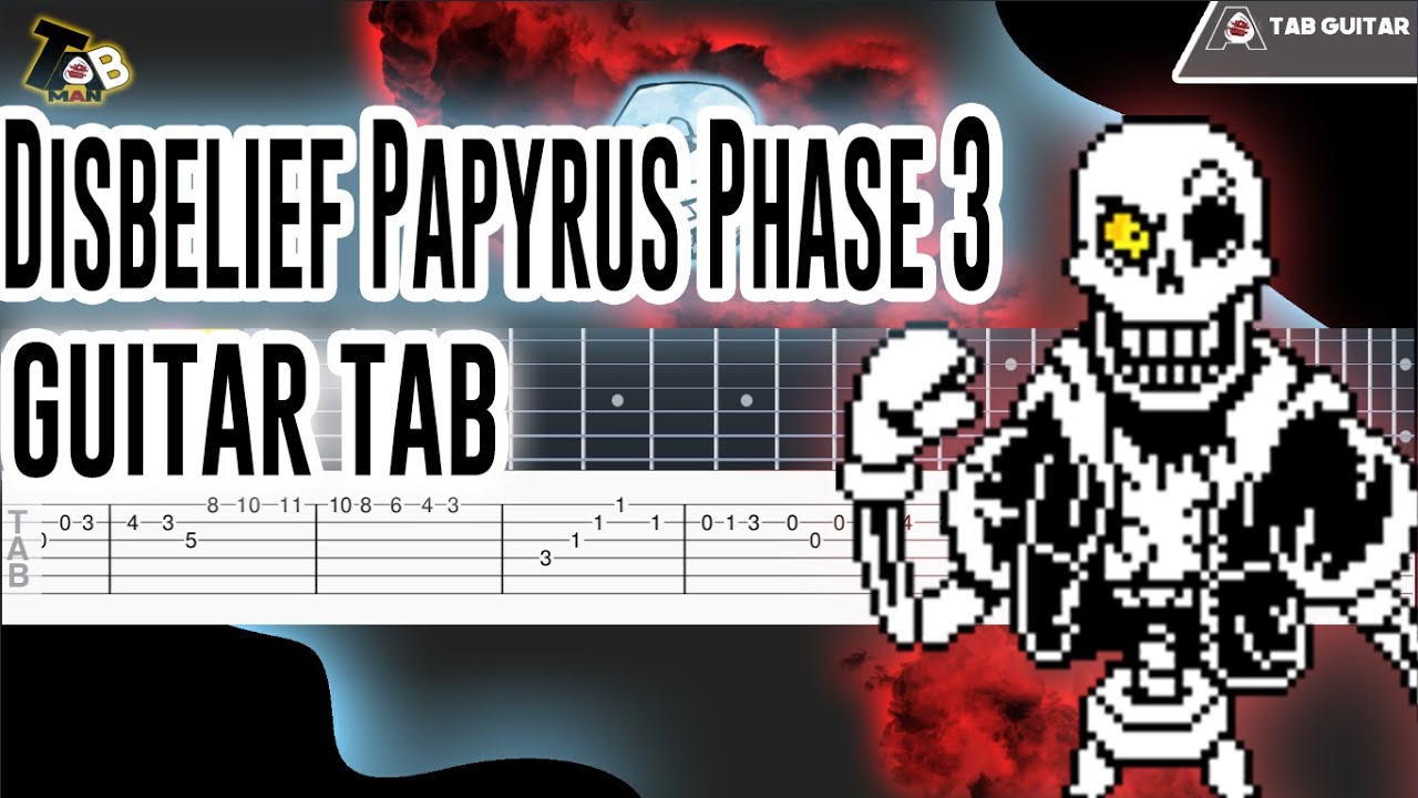 Disbelief Papyrus Phase 3 theme - Backbone Guitar Tab Tutorials