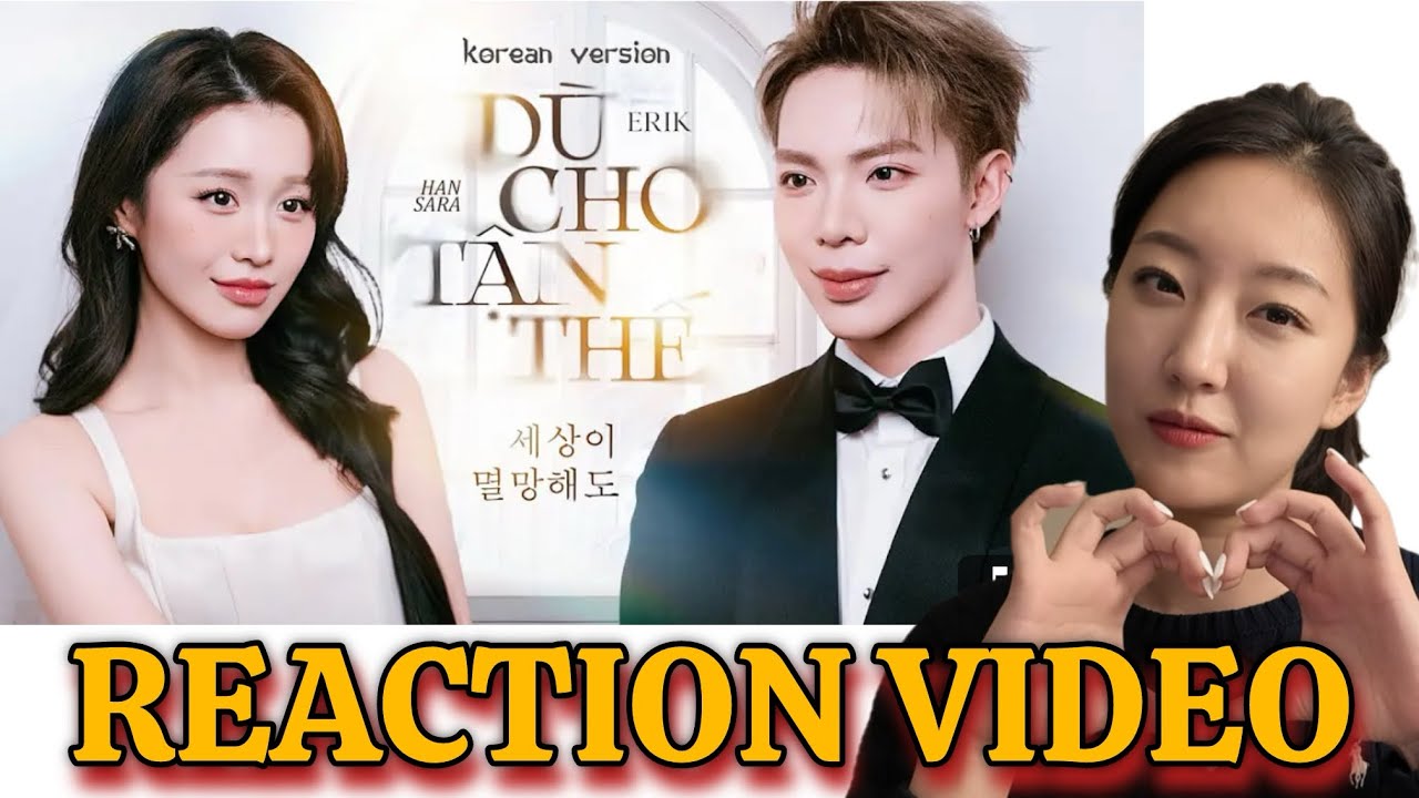 🇻🇳🇰🇷 Erik hát tiếng Hàn quá đỉnh! Phản ứng ‘Dù Thế Giới Có Sụp Đổ