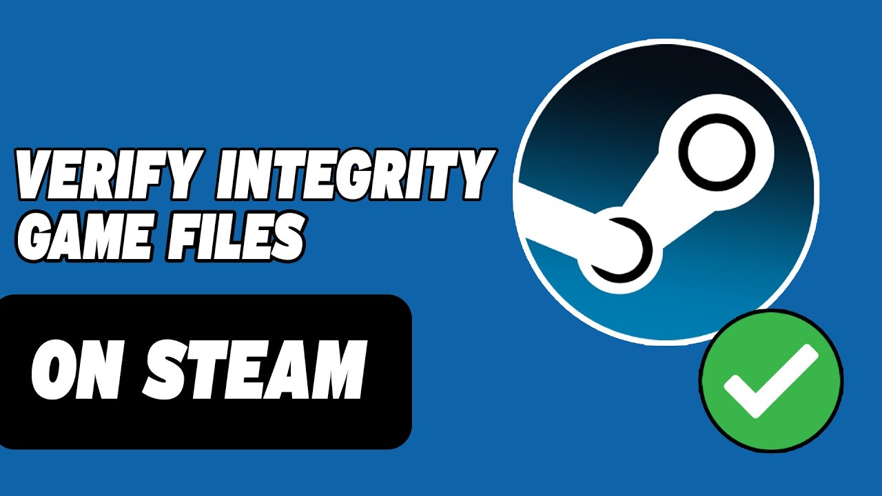 How To Verify Integrity Of Game Files On Steam