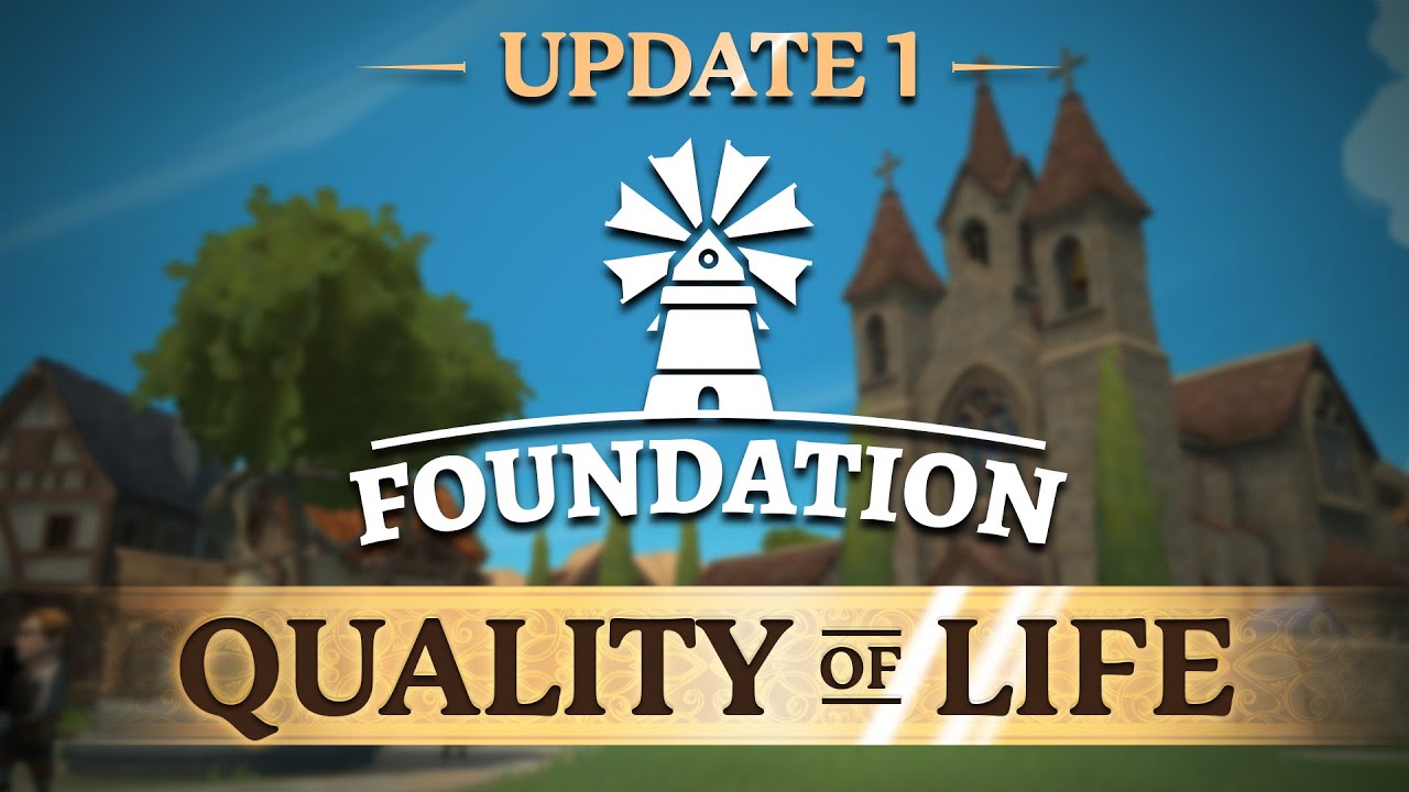 Обновление 1 для Foundation – Quality of Life | Официальный трейлер
