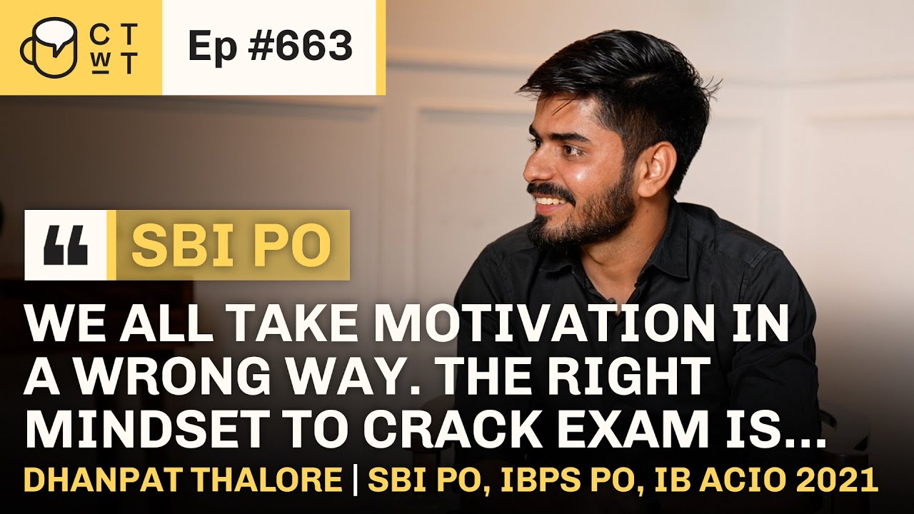 CTwT E663 - SBI PO 2021 Topper Dhanpat Thalore | IBPS PO, RRB PO, IB ACIO 2021 #sbipo #ibpspo