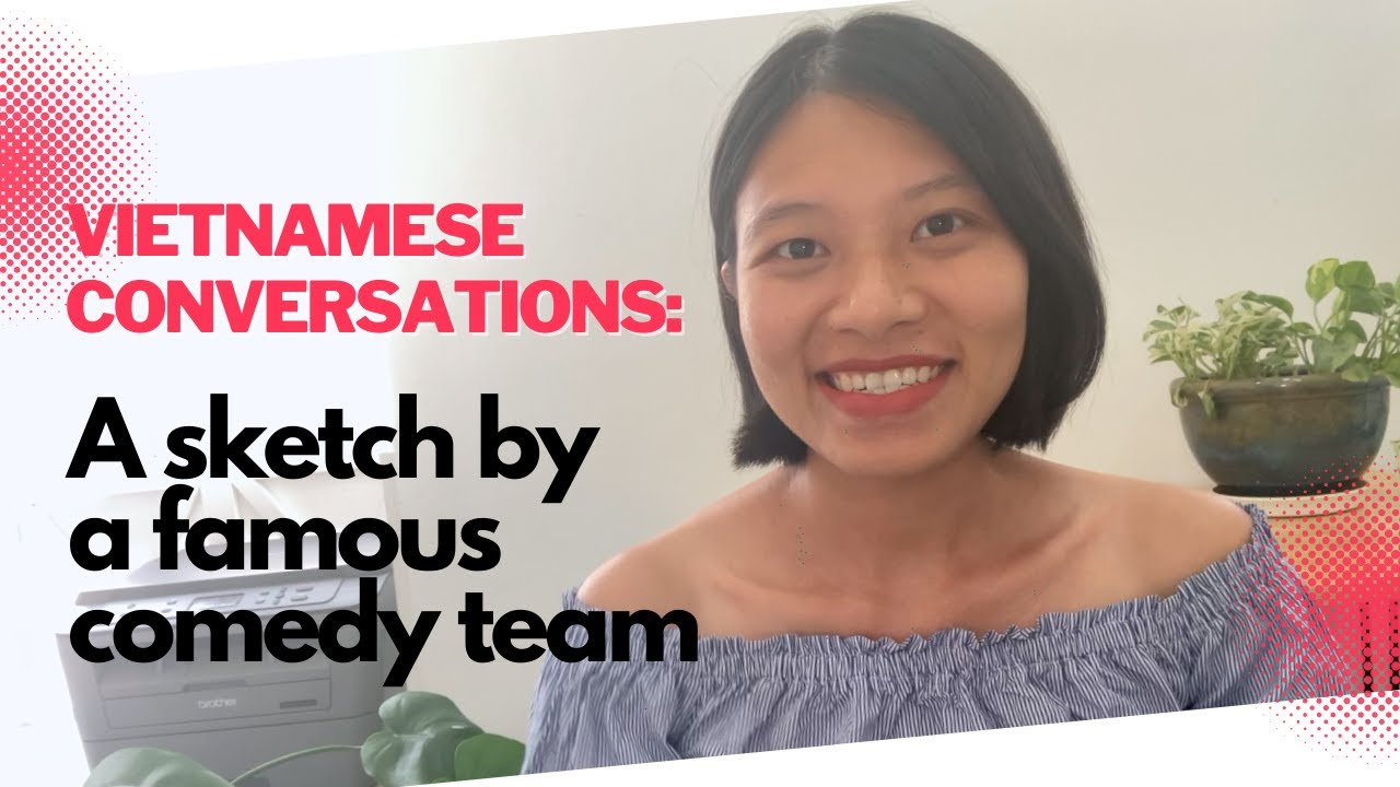 Vietnamese conversations | A sketch by a famous comedy team