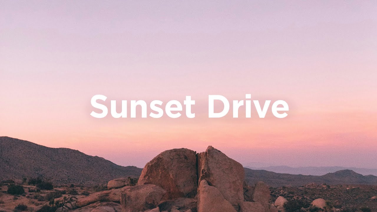 Sunset Drive 🌅 Relaxing Chillout Songs to Calm Down