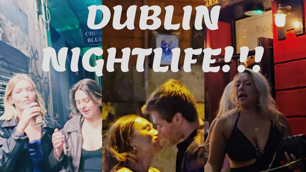 DUBLIN'S PARTY DISTRICT ! TEMPLE BAR NIGHTLIFE EXPOSED!!!