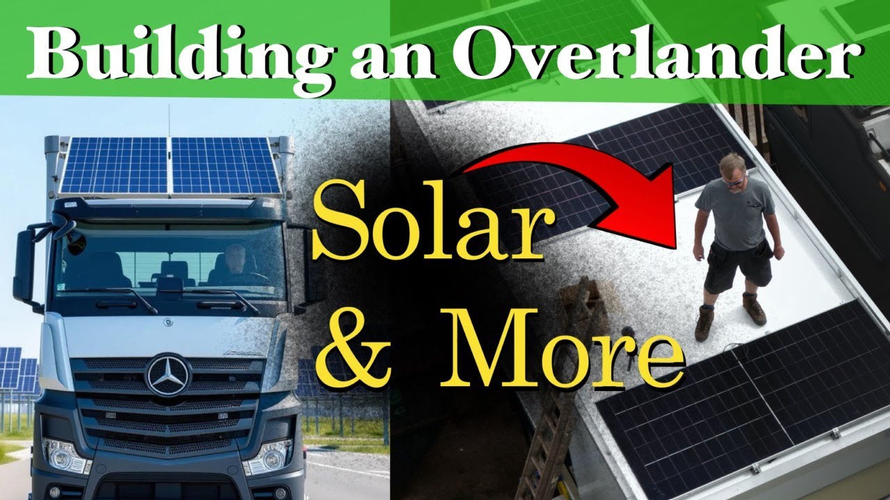 Ep11 Join me on this exciting overland build, This week we look at solar panels, storage and more.