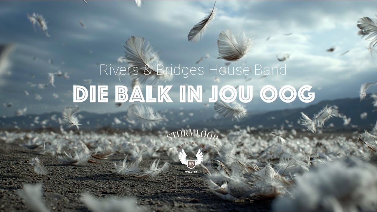 Die Balk In Jou Oog - Rivers & Bridges House Band (Official Lyric Video)