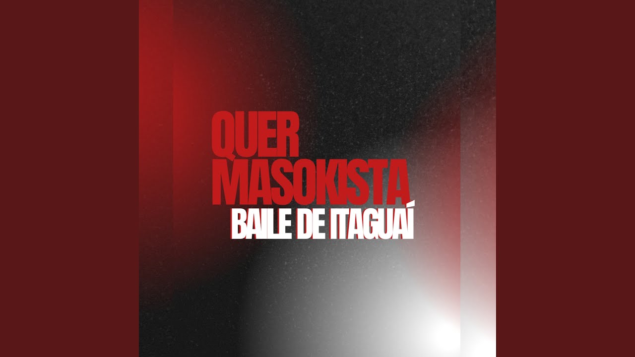 QUER MASOKISTA - BAILE DE ITAGUAÍ