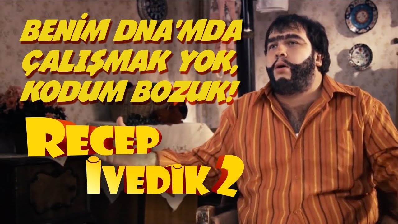 Benim DNA’mda Çalışmak Yok, Kodum Bozuk | Recep İvedik 2