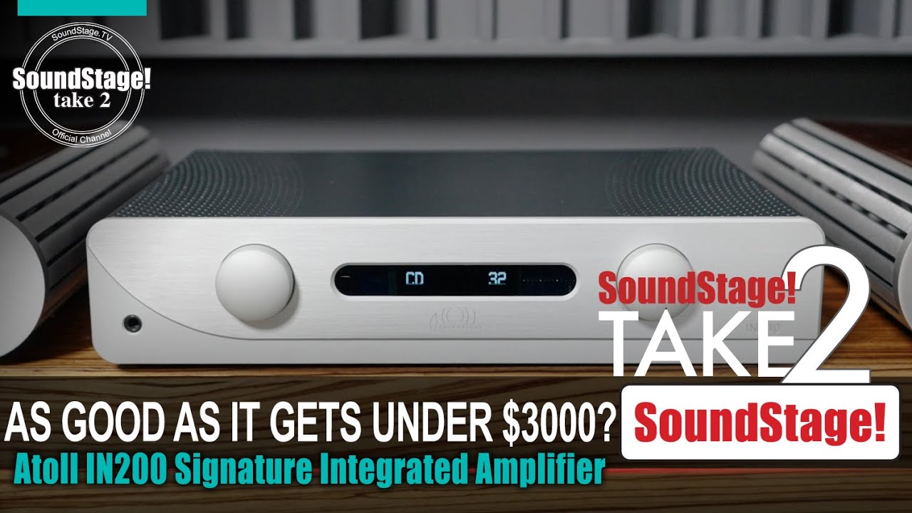 Musicians’ Favorite Amp for a Reason: Atoll IN200 Signature Integrated Amplifier - Take 2 (Ep:42)
