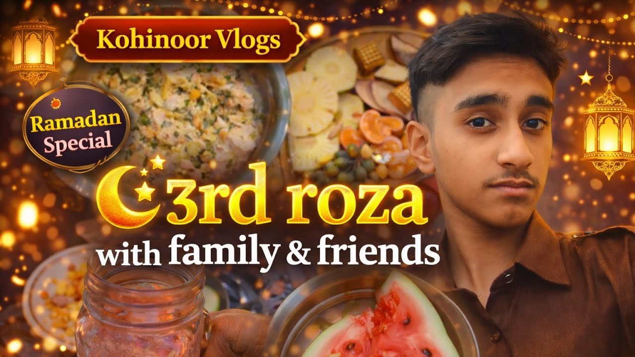 Aaj Toh Maza Aagaya !! Family & Friends Ke Sath 😉 || RAMDAN DAY #3 2026 || KOHINOOR VLOGS 18