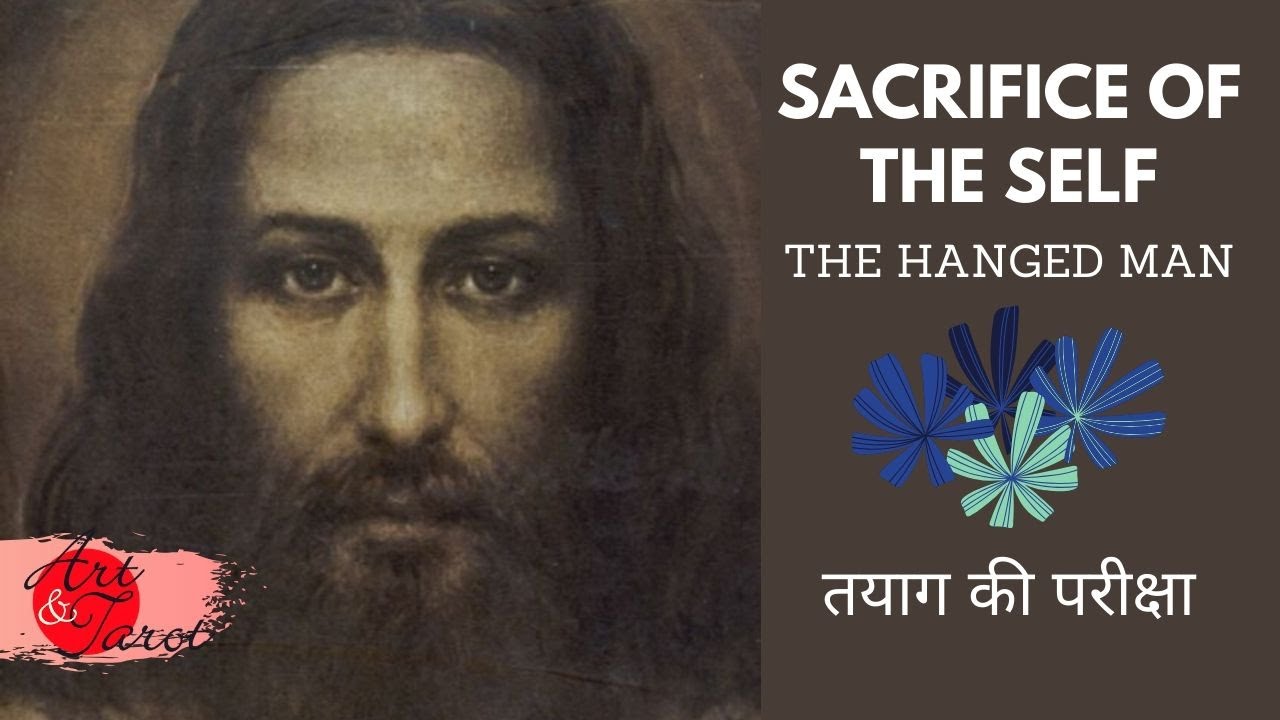 The Hanged Man - Sacrifice of the Self - तयाग की परीक्षा -  Siddhartha Tarot Wisdom - Art & Tarot