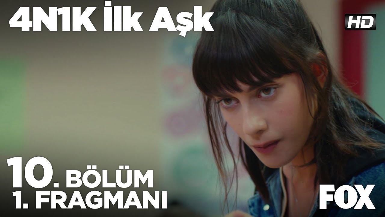 4N1K İlk Aşk 10. B&ouml;l&uuml;m 1. Fragmanı