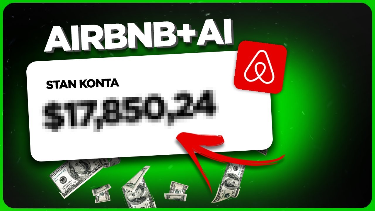Zarabiaj Dzięki Sztucznej Inteligencji Nawet 300zł/dziennie | Airbnb + AI