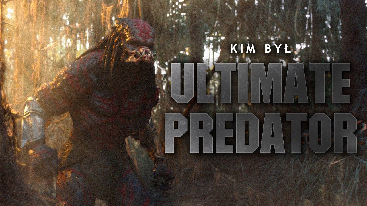 Kim był Ultimate Predator?