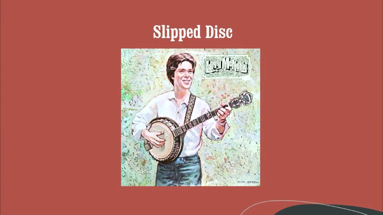 Slipped Disc - Larry McNeely