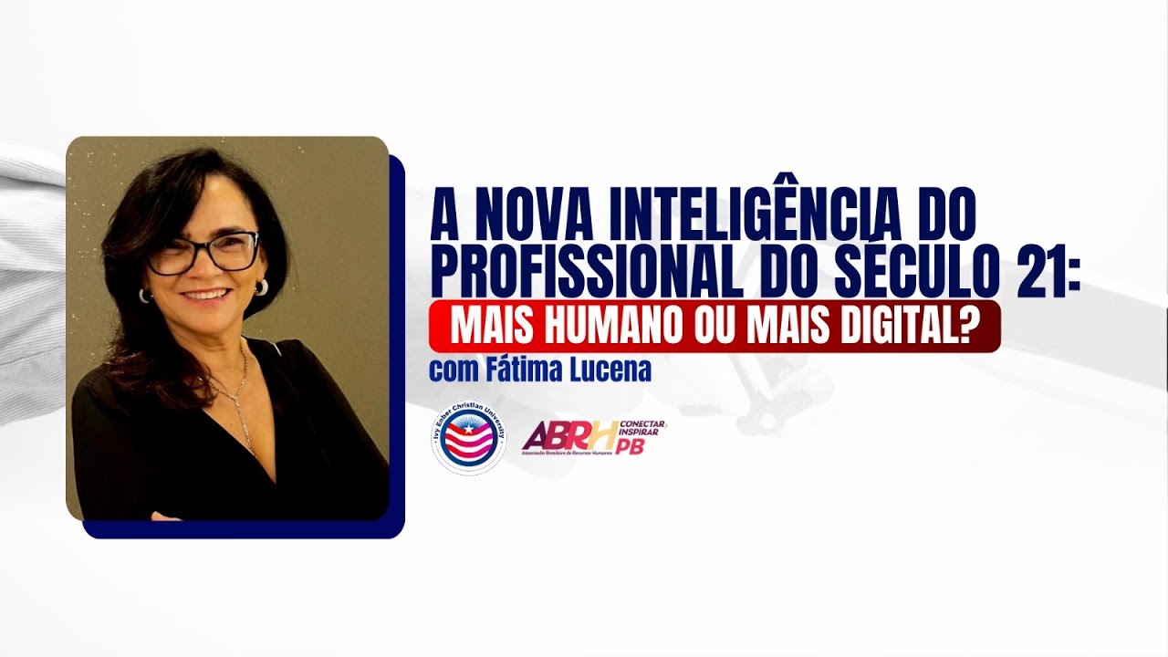 A Nova Inteligência do Profissional do Século 21: Mais Humano ou Mais Digital?