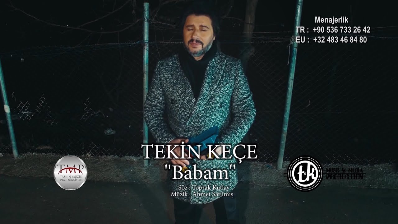 Tekin Ke&ccedil;e -  Babam 2018  (Official Video )