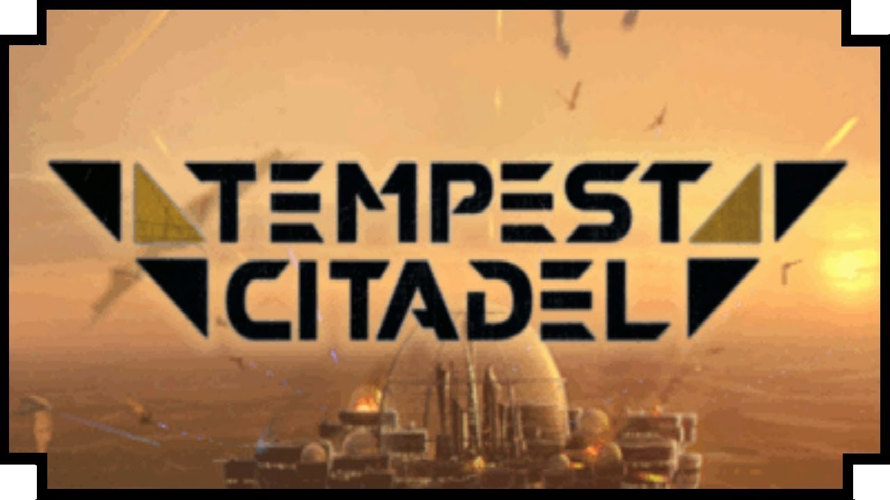 Tempest Citadel - (Sci-Fi Squad Tactics / Base Building Game)