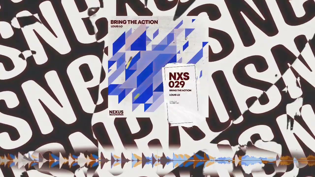 Louis Lo - Bring The Action (Official Audio) [NXS029]