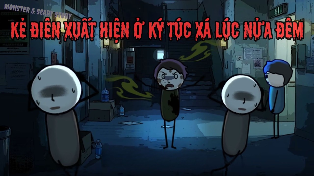[ Full ] Kẻ Điên Xuất Hiện Ở Ký Túc Xá Lúc Nửa Đêm | Monster & Scary Story