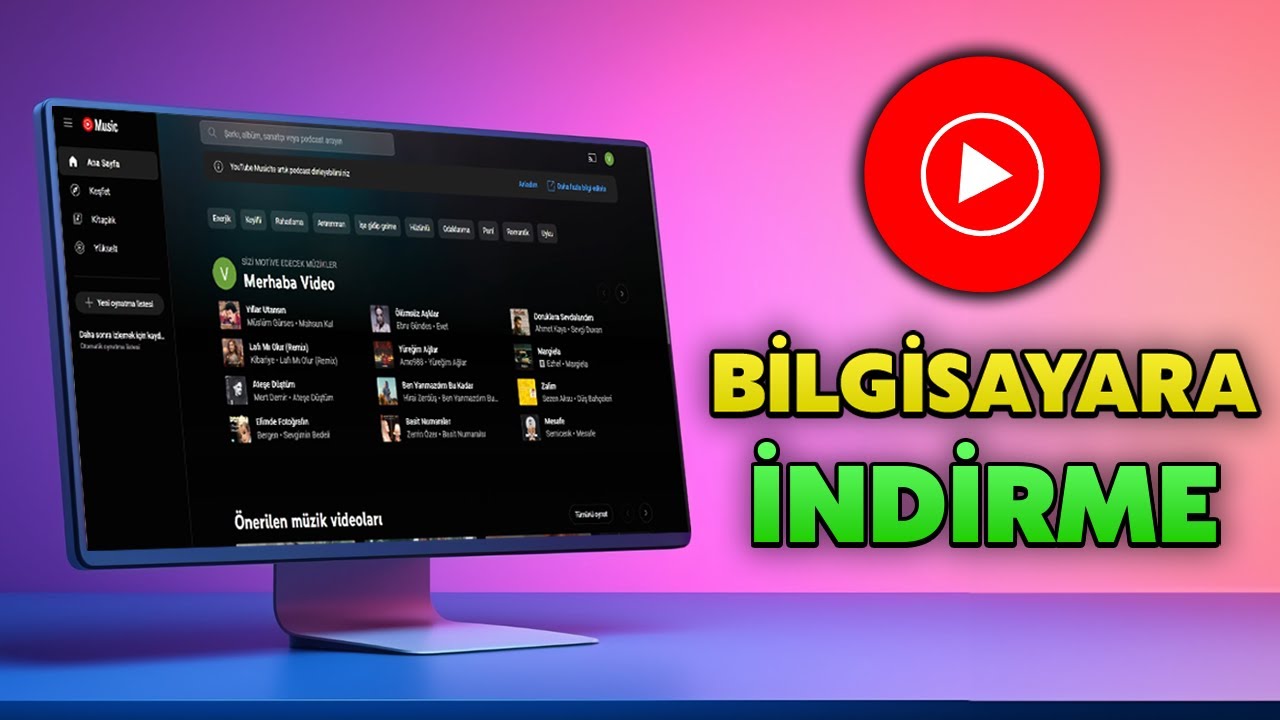 BİLGİSAYARA YOUTUBE MUSIC NASIL Y&Uuml;KLENİR? | Bilgisayara Youtube M&uuml;zik İndirme