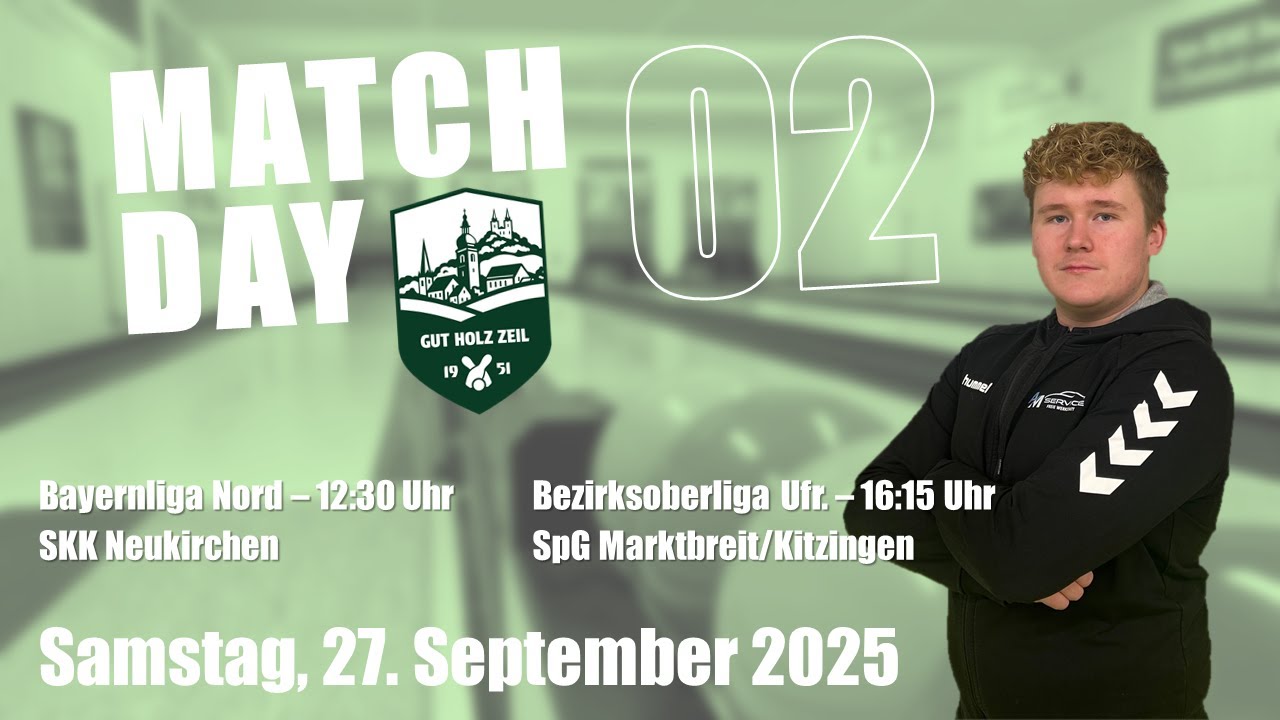 02. Spieltag Bayernliga Nord / 1.SKK Gut Holz Zeil - SKK Neukirchen / DOPPELEVENT