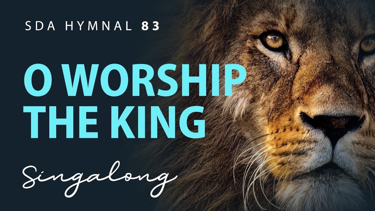 O Worship the King | SDA Hymnal 83 | Lyric Video