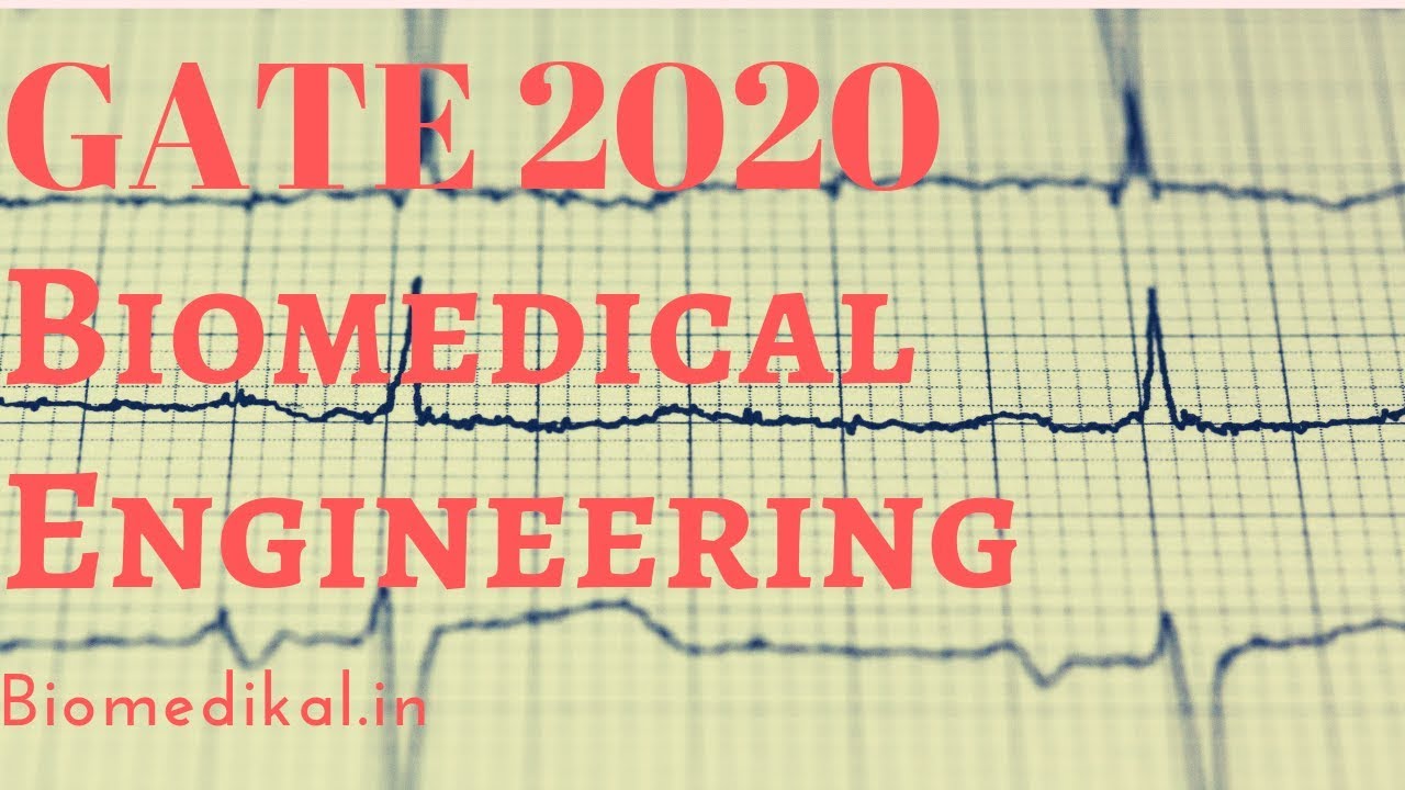 GATE 2020 in Biomedical Engineering | Dream Come true