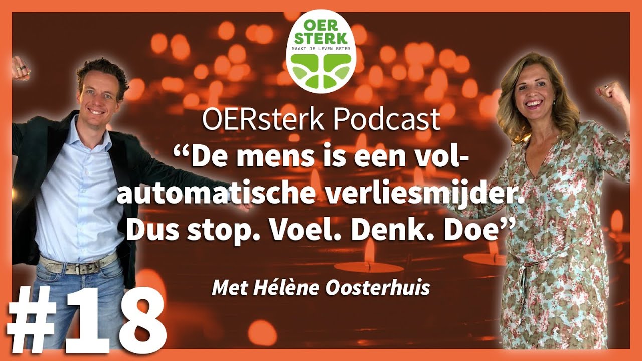 Hélène Oosterhuis: ‘De mens is een volautomatische verliesmijder. Dus stop. Voel. Denk. Doe’