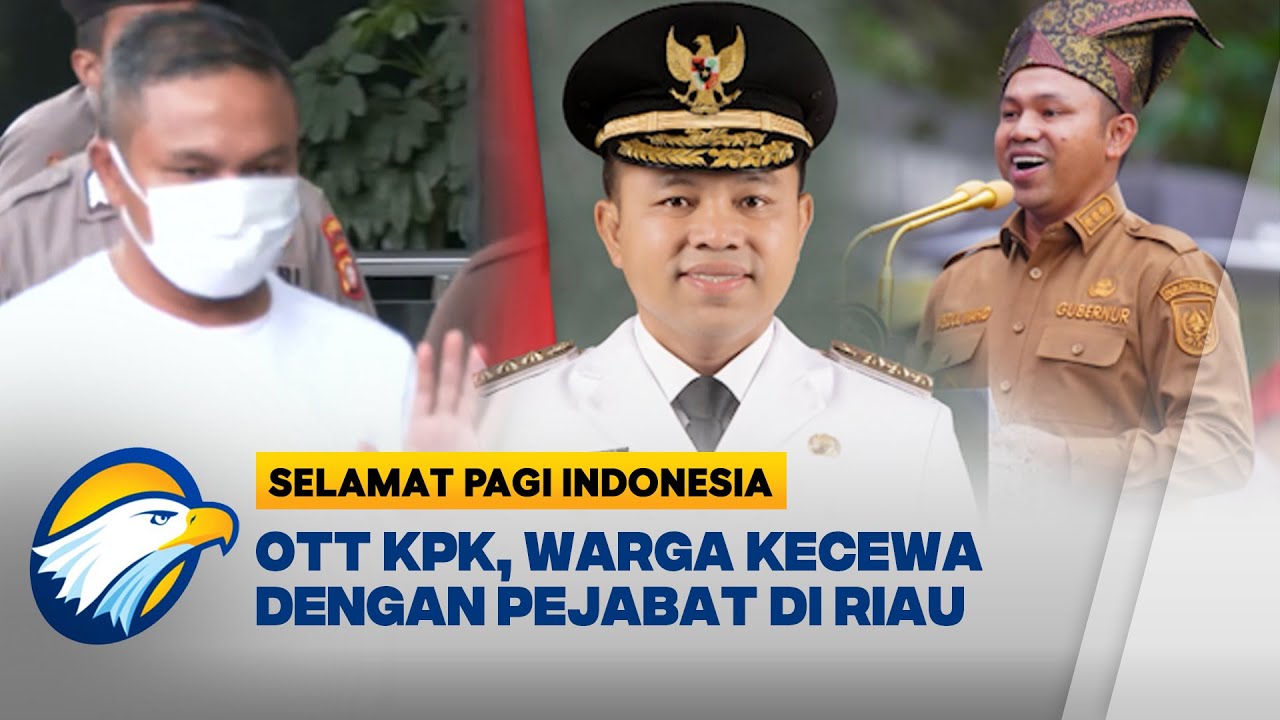 KPK OTT Gubernur Riau Abdul Wahid  - [Selamat Pagi Indonesia]
