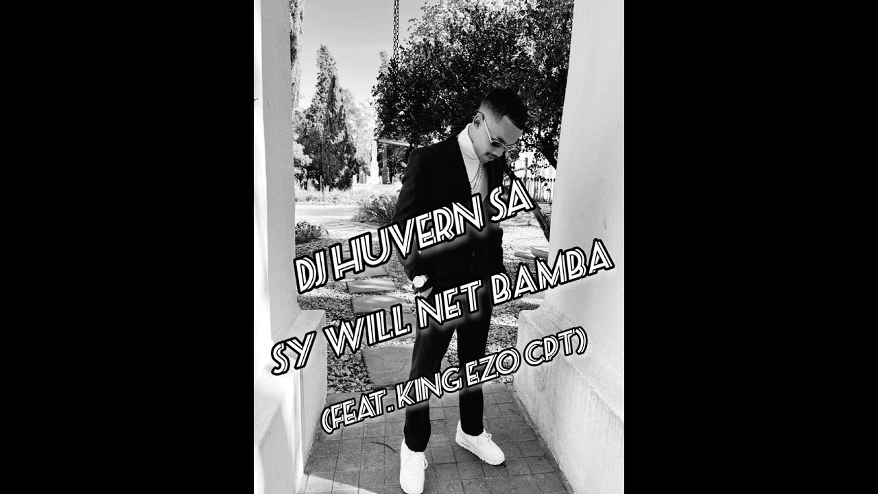 Sy will net bamba_king ezo cpt_x_dj huvern sa
