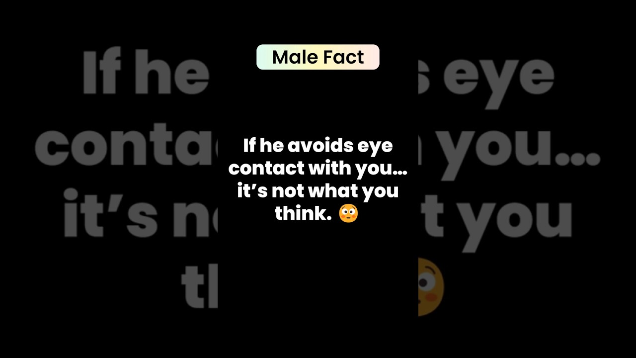 If He Avoids Eye Contact, THIS Is What It Means&hellip; 😳💘 | Psychology Facts About Love #shorts