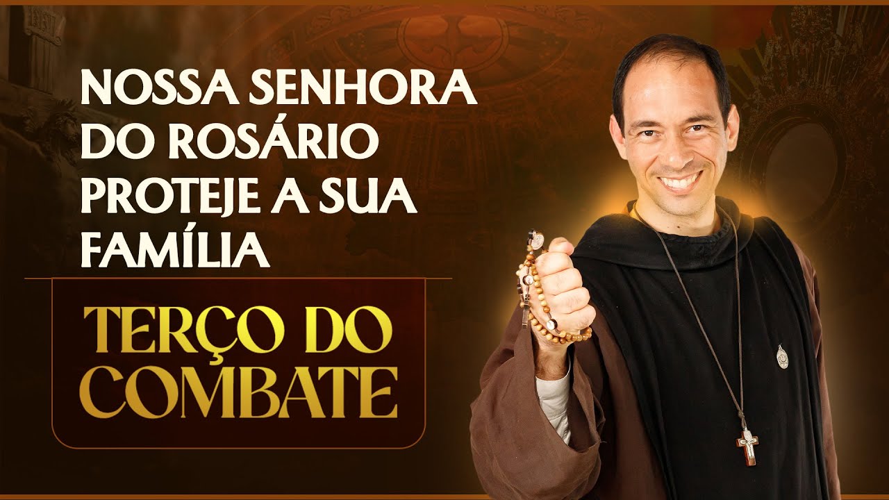 Ter&ccedil;o do Combate | Nossa Senhora do Ros&aacute;rio protege a sua fam&iacute;lia - 07/10