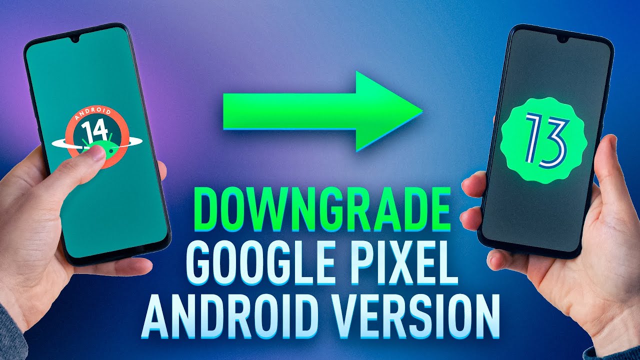 Понижение версии Google Pixel Android 14 до 13 [ Полное руководство 2023 ]