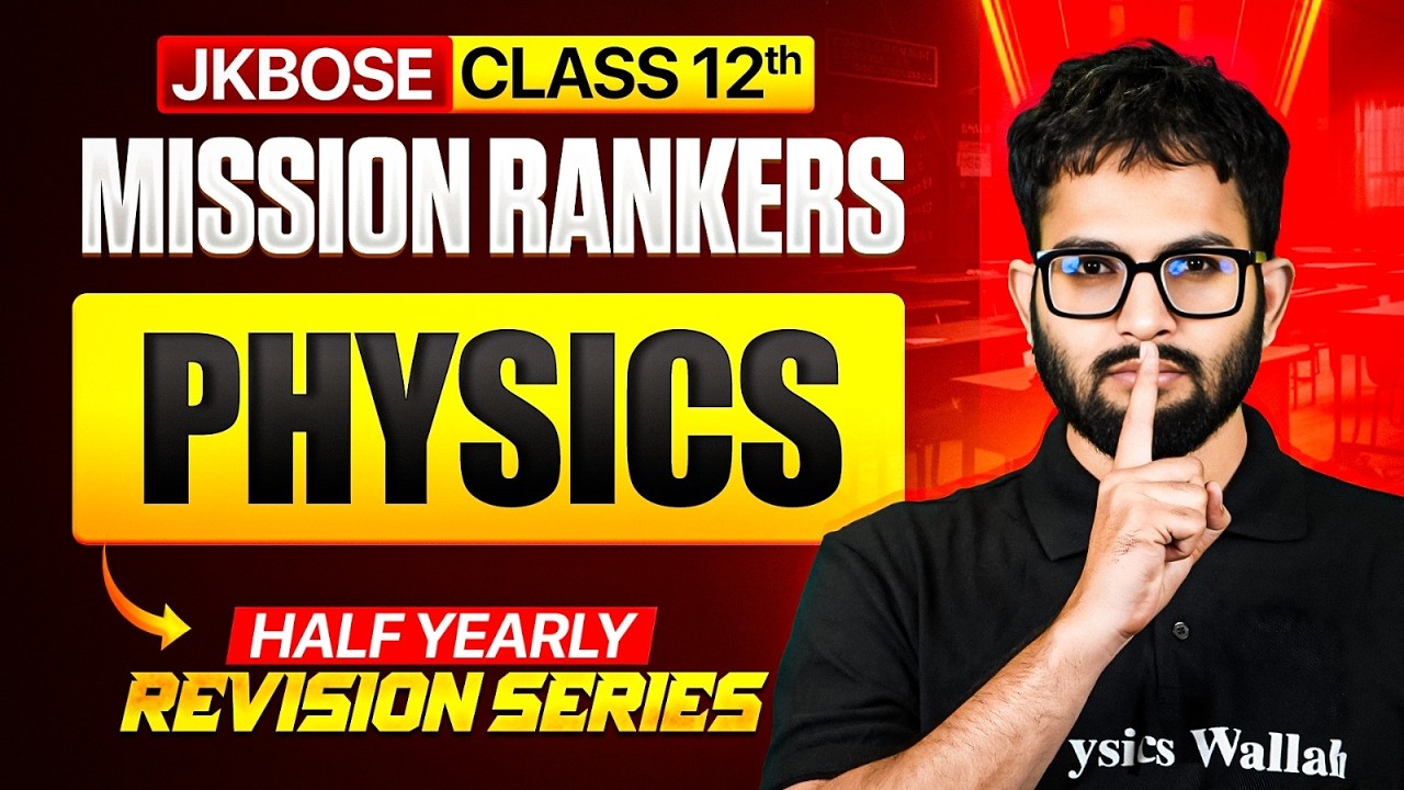 JKBOSE Class 12th Physics 🔥 | Half Yearly Revision Series 2026 🎯 | JKBOSE Wallah