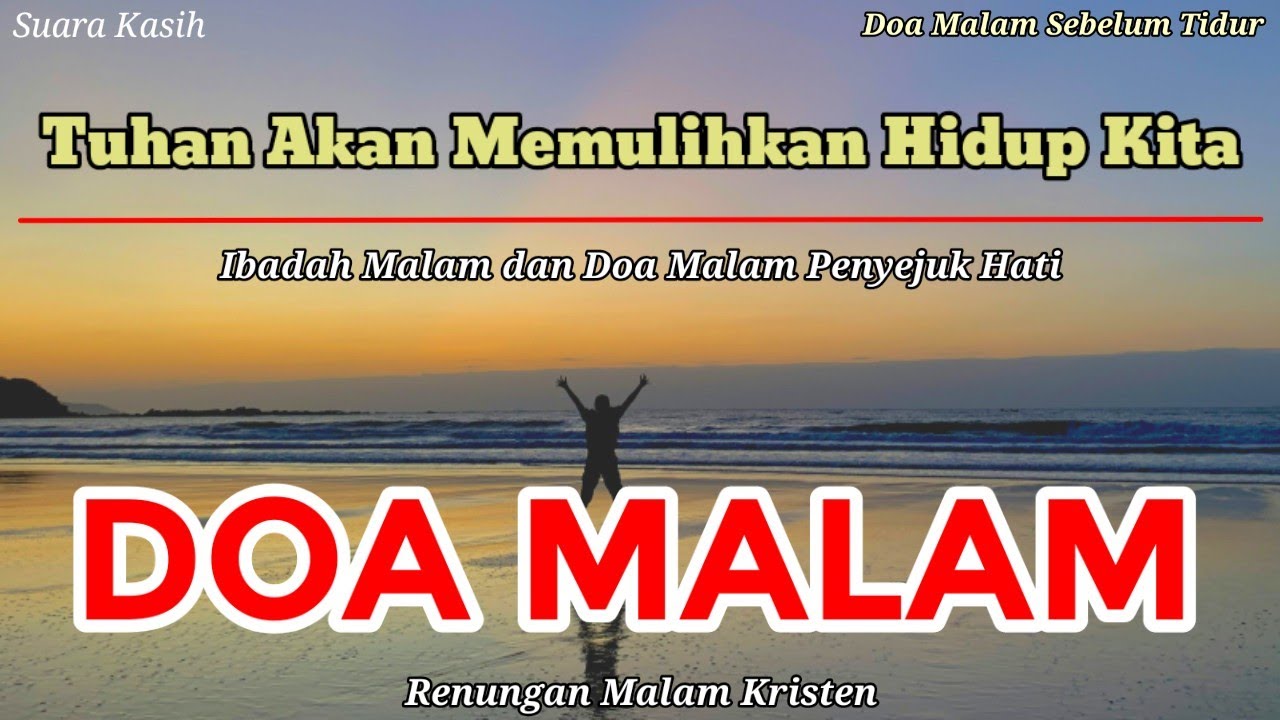 Renungan Malam Kristen - Doa Malam - Suara Injil - Doa Malam Katolik - Tuhan Memulihkan Hidup Kita